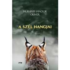 Murányi Sándor Olivér - A szél hangjai regény