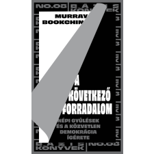 Murray Bookchin - A következő forradalom egyéb könyv
