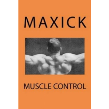  Muscle Control – Maxick idegen nyelvű könyv
