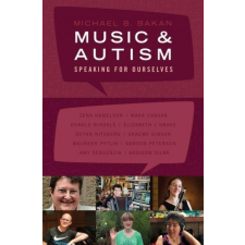  Music and Autism – Bakan,Gibson,Grace,Hamelson,Nitzberg,Peterson,Pytlik,Rindale,Sequenzia,Silar idegen nyelvű könyv