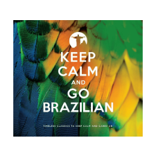 Music Brokers Különböző előadók - Keep Calm And Go Brazilian (Cd) világzene