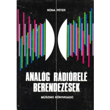 Műszaki Könyvkiadó Analóg rádiórelé berendezések - Róna Péter antikvárium - használt könyv