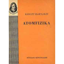 Műszaki Könyvkiadó Atomfizika - Bárczy Barnabás antikvárium - használt könyv