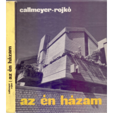 Műszaki Könyvkiadó Az én házam - Callmeyer Ferenc - Rojkó Ervin antikvárium - használt könyv