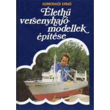 Műszaki Könyvkiadó Élethű versenyhajómodellek építése (2 db tervrajz melléklettel) - Somoskői Ernő antikvárium - használt könyv