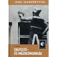 Műszaki Könyvkiadó Falfestő- és mázolómunkák - Kovács Géza antikvárium - használt könyv