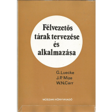 Műszaki Könyvkiadó Félvezetős tárak tervezése és alkalmazása - Luecke-Mize-Carr antikvárium - használt könyv