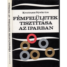 Műszaki Könyvkiadó Fémfelületek tisztítása az iparban antikvárium - használt könyv