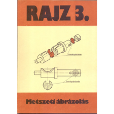 Műszaki Könyvkiadó Rajz 3. - Metszeti ábrázolás - Szatmáry Béla antikvárium - használt könyv