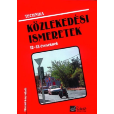 Műszaki Könyvkiadó Technika - Közlekedési ismeretek 12-13 éveseknek - Nagy Attiláné; Németh Ferenc antikvárium - használt könyv
