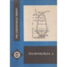 Műszaki Könyvkiadó Technológia I.- az erősáramú szakközépiskolák villamosgépészeti és készülékgyártó ágazatának I. osztálya számára - Kuczogi Endre antikvárium - használt könyv