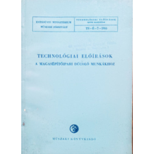 Műszaki Könyvkiadó Technológiai előírások a magasépítőipari dúcoló munkákhoz - Emőri József antikvárium - használt könyv