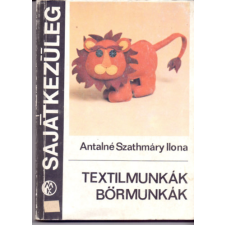 Műszaki Könyvkiadó Textilmunkák, bőrmunkák antikvárium - használt könyv