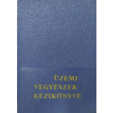 Műszaki Könyvkiadó Üzemi vegyészek kézikönyve - Szekeres Gábor antikvárium - használt könyv