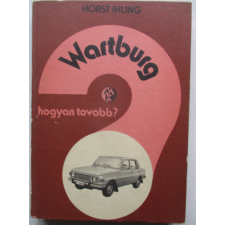 Műszaki Könyvkiadó Wartburg (Hogyan tovább) antikvárium - használt könyv