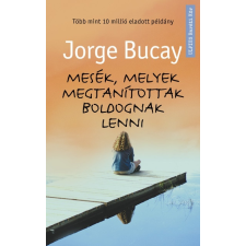 MŰVELT NÉP KIADÓ Mesék, melyek megtanítottak boldognak lenni regény