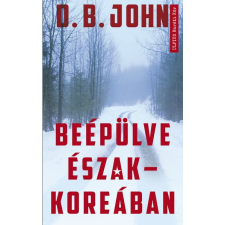Művelt Nép Könyvkiadó Beépülve Észak-Koreában regény