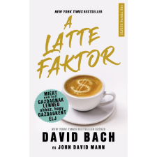Művelt Nép Könyvkiadó Kft. A latte faktor - Miért nem kell gazdagnak lenned ahhoz, hogy gazdagként élj regény