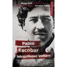 Művelt Nép Könyvkiadó Kft. Pablo Escobar bérgyilkosa voltam antikvárium - használt könyv