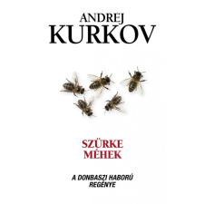 Művelt Nép Könyvkiadó Szürke méhek - A donbaszi háború regénye regény