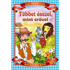 Múzsa Könyv Bt. Többet ésszel, mint erővel (új kiadás) gyermek- és ifjúsági könyv