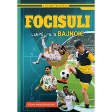 Múzsa Könyv Focisuli - Legyél te is bajnok! - Képes ismeretterjesztés gyerekeknek - Fedezzük fel együtt! gyermek- és ifjúsági könyv