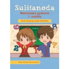Múzsa Könyv Sulitanoda - Matematika gyakorló 1. osztályosok részére tankönyv