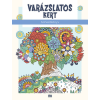 Múzsa Könyvkiadó - Varázslatos kert - Színezőkönyv