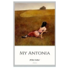  My Antonia – Willa Cather
