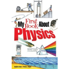  My First Book About Physics – Patricia J Wynne,Donald M Silver idegen nyelvű könyv