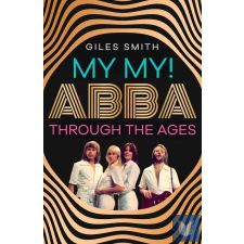  My My! ABBA Through the Ages idegen nyelvű könyv