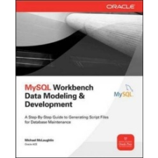 MySQL Workbench: Data Modeling & Development – Michael McLaughlin idegen nyelvű könyv