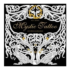 Mystic Tattoo: An Anti-Stress Colouring Book – Neil Dring idegen nyelvű könyv