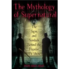  Mythology Of Supernatural – Nathan Brown idegen nyelvű könyv