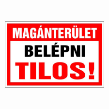 N/A Magánterület belépni tilos! (DKRF-TIL-1078-3) információs címke