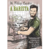 N. FÜLÖP BEÁTA A Barista