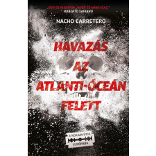 Nacho Carretero - Havazás az Atlanti-óceán felett - A kokain útja Európába egyéb könyv