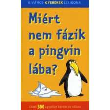  Nagy Boglárka - Miért nem fázik a pingvin lába? gyermek- és ifjúsági könyv