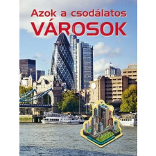 Nagy Éva NAGY ÉVA - AZOK A CSODÁLATOS VÁROSOK gyermek- és ifjúsági könyv