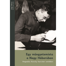 Nagy Háború Kutatásért Közhasznú Alapítvány Egy műegyetemista a Nagy Háborúban történelem