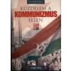 Nagy Magyarország Könyvek Küzdelem a kommunizmus ellen - Sujánszky Jenő