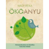 Nagy Réka Ökoanyu - egyszerűen zöld