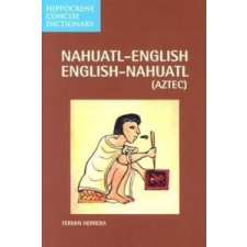  Nahuatl-English / English-Nahuatl Concise Dictionary – Fermin Herrera idegen nyelvű könyv