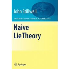  Naive Lie Theory – John Stillwell idegen nyelvű könyv