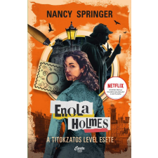 Nancy Springer - Enola Holmes - A titokzatos levél esete egyéb könyv