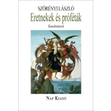 Nap Kiadó Eretnekek és próféták - Tanulmányok (A) irodalom