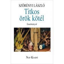 Nap Kiadó Titkos örök kötél - Tanulmáyok társadalom- és humántudomány