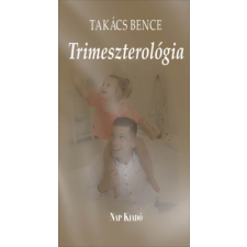 Nap Kiadó Trimeszterológia - Kisregény irodalom