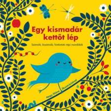 Naphegy Kiadó Egy kismadár kettőt lép - Számoló, kiszámoló, hintáztató népi mondókák (AB) gyermek- és ifjúsági könyv