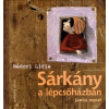 Naphegy Kiadó SÁRKÁNY A LÉPCSŐHÁZBAN - JANCSI MESÉI